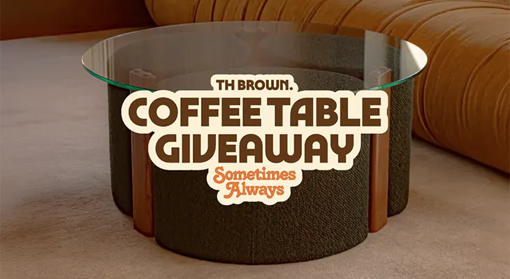 Sometimes Always - Win a T.H. Brown Coffee Table!