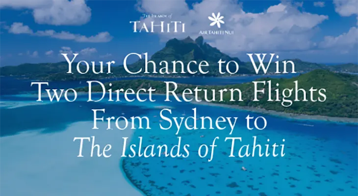Tahiti Tourisme - Win 2 flights from Sydney to Tahiti!