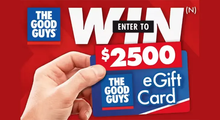 The Good Guys - Win a $2,500 eGift Card!