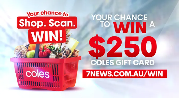 7News - Win 1 of 100 $250 Coles Gift Cards!