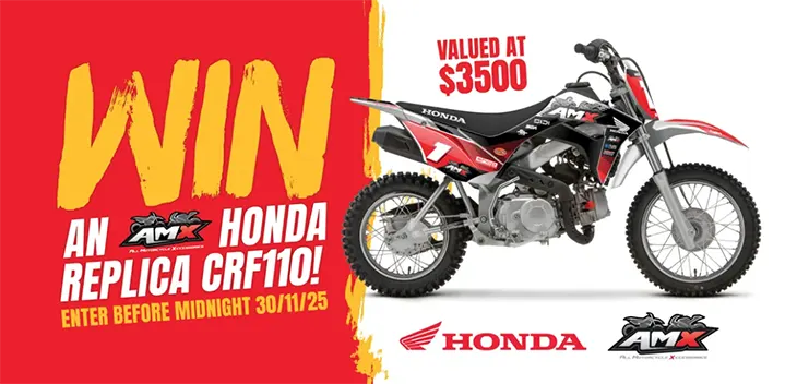 AMX Superstores - Win a Honda replica CRF110!