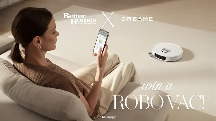 Better Homes and Gardens - Win a Dreame Robo Vac!