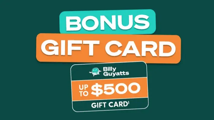 Billy Guyatts Best Buys - Up to $500 Bonus Gift Card