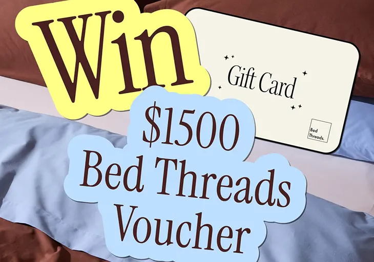 Broadsheet - Win a $1500 Bed Threads Voucher!
