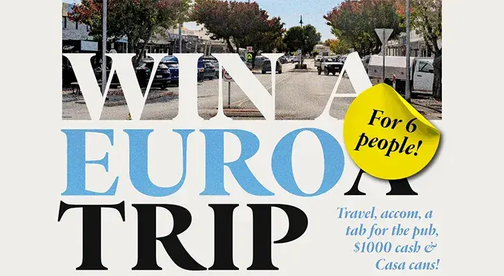 Casa - Win a trip for 6 to Euroa!