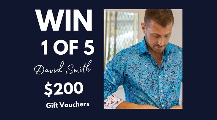 David Smith - Win 1 of 5 $200 Gift Vouchers!