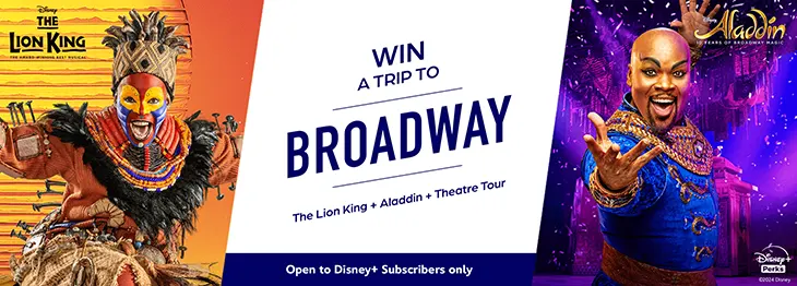 Disney+ Perks - Win a trip to Broadway in NYC!