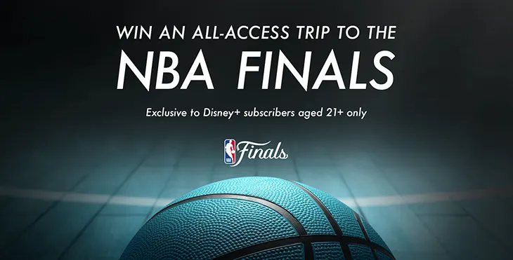 Disney+ Perks – Win a trip to the NBA Finals! Disney+ Perks - Win a trip to the NBA Finals!