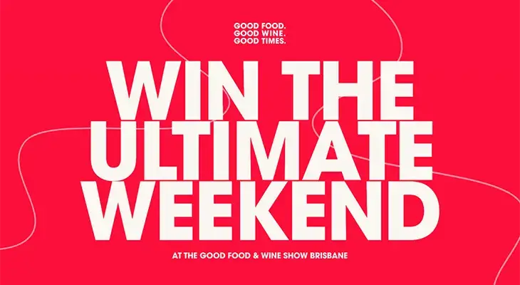 Good Food & Wine Show - Win a Good Food & Wine weekend!