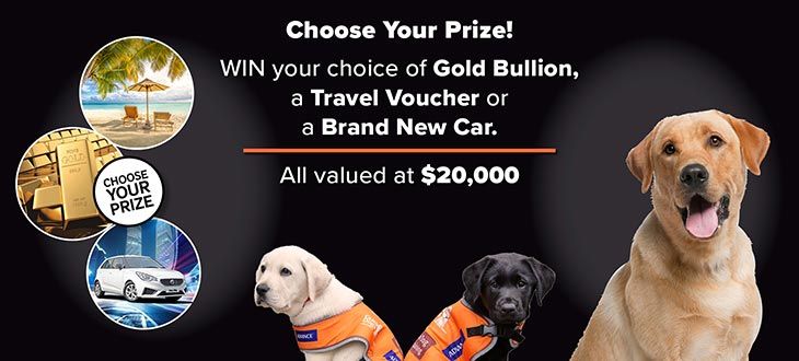 Guide Dogs - Win a Car, Travel or Gold worth $20K!