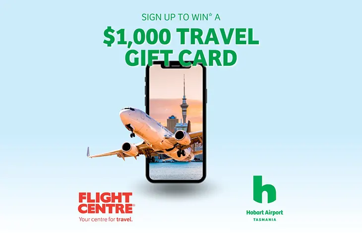 Hobart Airport – Win a $1,000 Flight Centre Gift Card! Hobart Airport - Win a $1,000 Flight Centre Gift Card!