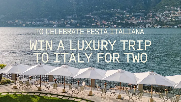 Howard Smith Wharves - Win a luxury trip to Italy!