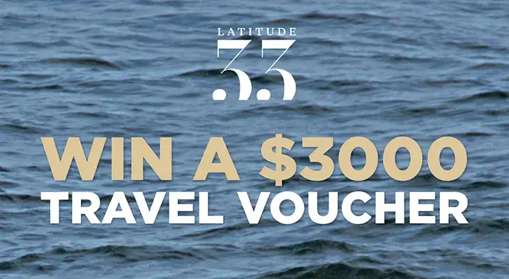 Latitude 33 Travel - Win a $3,000 Travel voucher!