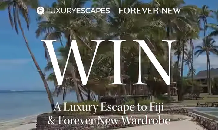 Luxury Escapes - Win a trip to Fiji & Wardrobe!