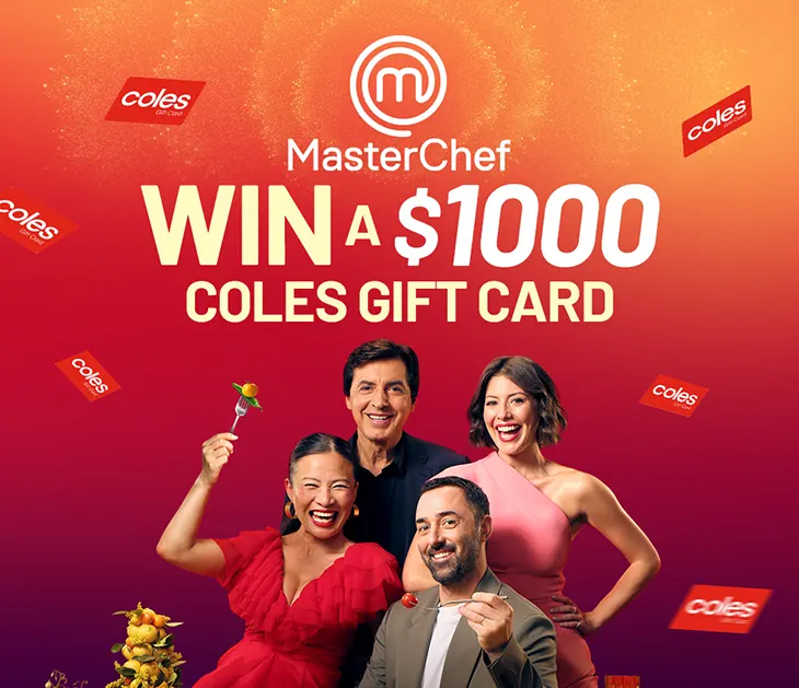 MasterChef - Win 1 of 12 $1,000 Coles Gift Cards!