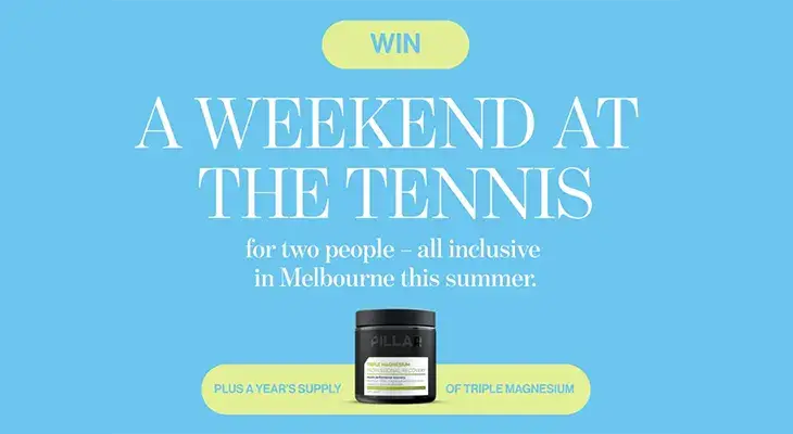 Pillar Performance - Win a Melbourne weekend at the Tennis!