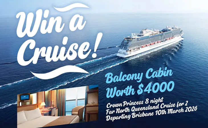 Princess Cruises – Win a Cruise to Far North Queensland! Princess Cruises - Win a Cruise to Far North Queensland!