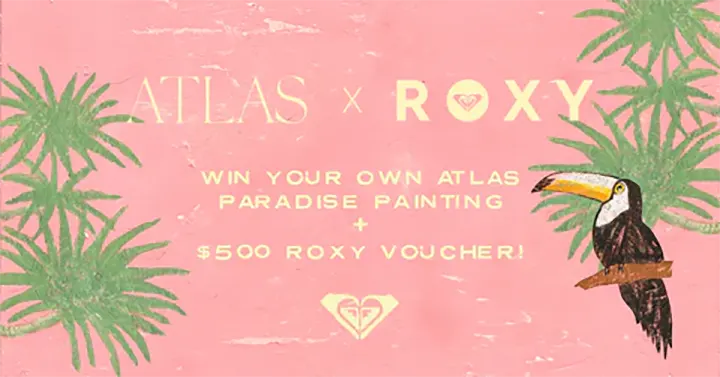 Roxy - Win an Atlas Paradise painting!