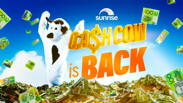 Sunrise Cash Cow - Win a share in $20,000 Cash!