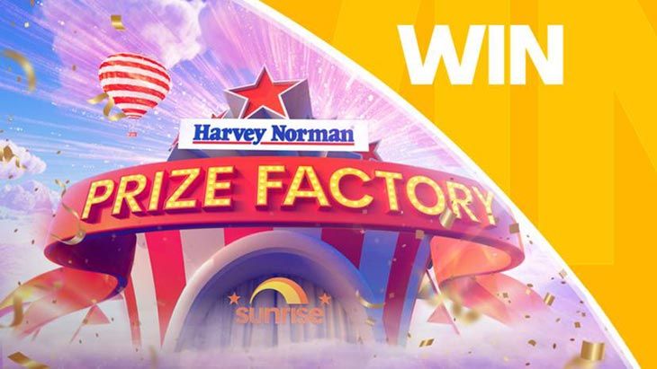 Sunrise Prize Factory - Win 1 of 10 Harvey Norman prizes!