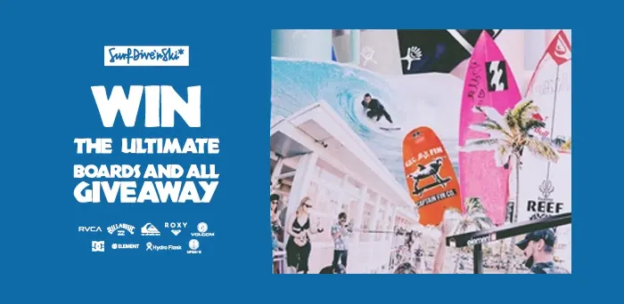 Surf Dive ‘n Ski - Win a Surfboards prize pack!