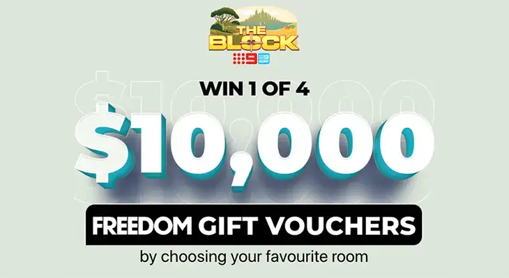 The Block Viewers Choice - Win 1 of 4 $10k Freedom vouchers!