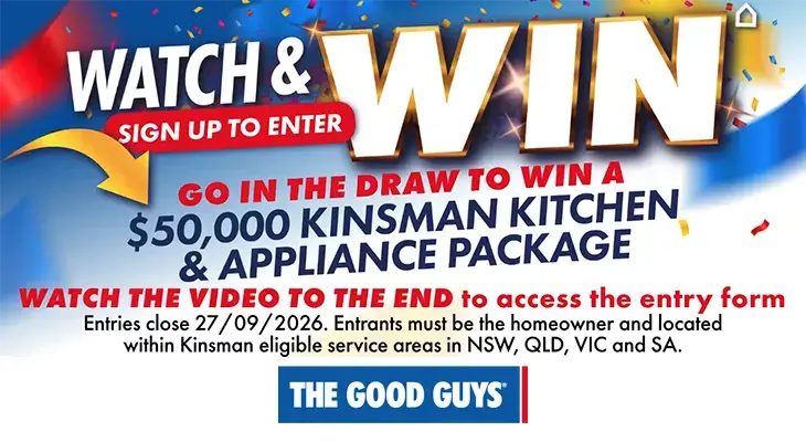 The Good Guys | Watcth & Win a $50K Kitchen package!
