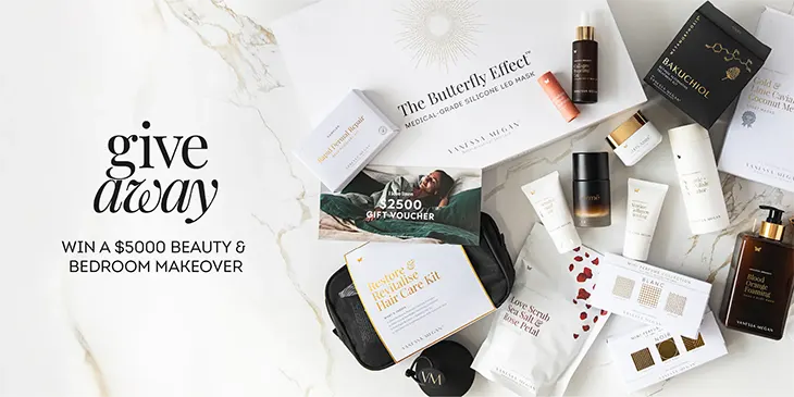 Vanessa Megan – Win a Beauty & Bedroom makeover! Vanessa Megan - Win a Beauty & Bedroom makeover!