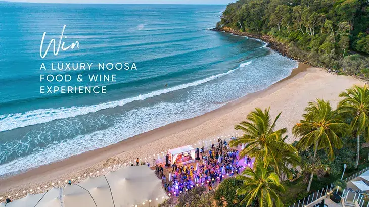 Visit Noosa - Win a Noosa Food & Wine experience!